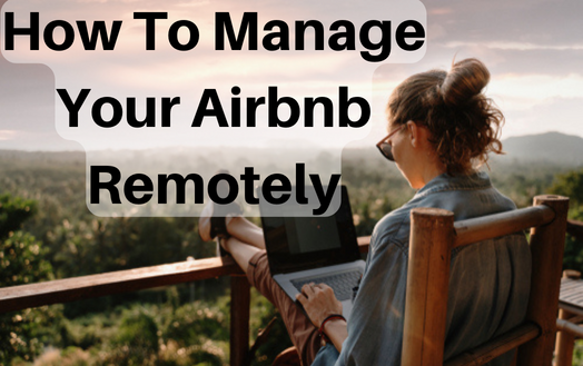 How To Manage Your Airbnb Remotely