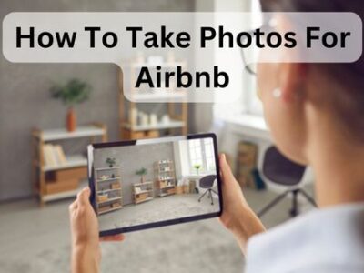 How To Take Photos For Airbnb