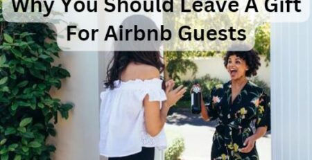 Why You Should Leave A Gift For Airbnb Guests