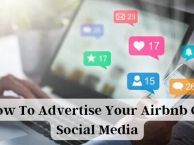 How To Advertise Your Airbnb On Social Media