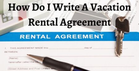 How Do I Write A Vacation Rental Agreement