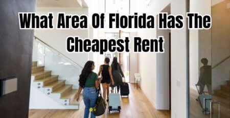 What Area Of Florida Has The Cheapest Rent